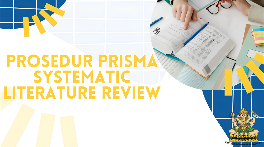 Panduan Melakukan Studi Literatur dengan Metode PRISMA: Standar Emas Riset Farmasi Berbasis Bukti