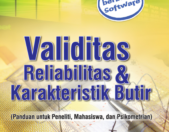 Panduan Melakukan Uji Validitas dan Reliabilitas Kuesioner Penelitian Farmasi